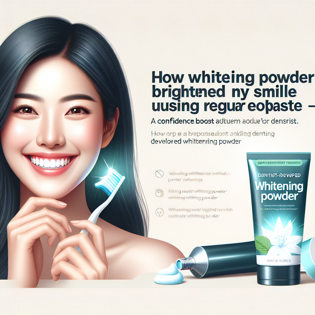 How Whitening Powder Brightened My Smile Using Regular Toothpaste